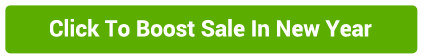 Click To Boost Sale In New Year