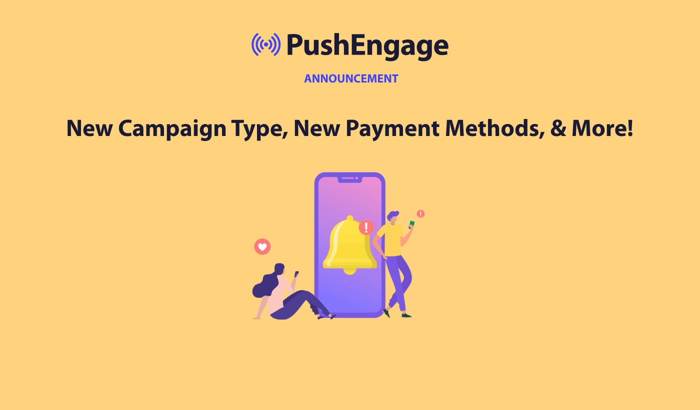 [Announcement] New Campaign Type, New Payment Methods, and More!