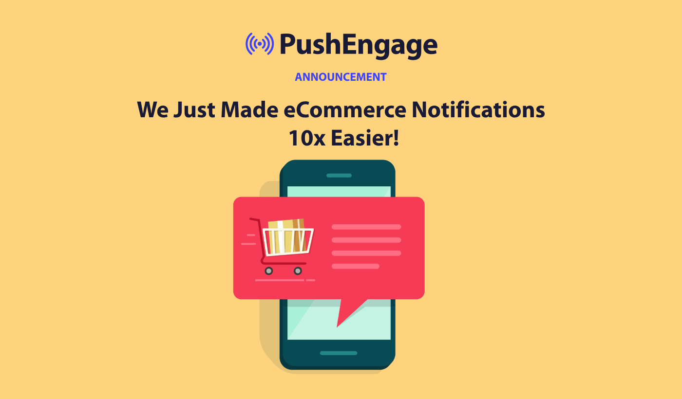 [Announcement] We Just Made eCommerce Notifications 10x Easier!