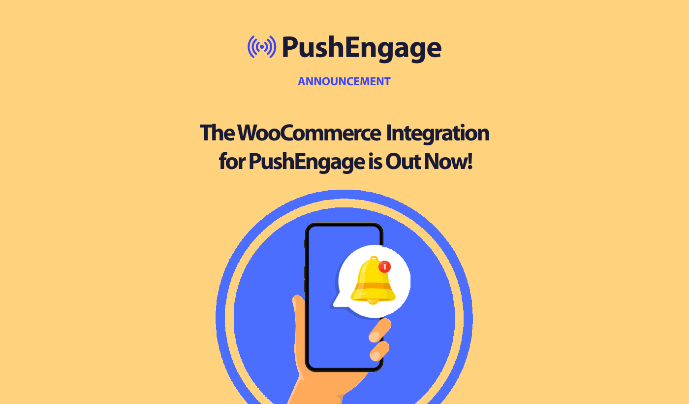 [Announcement] The WooCommerce Integration for PushEngage is Out Now!