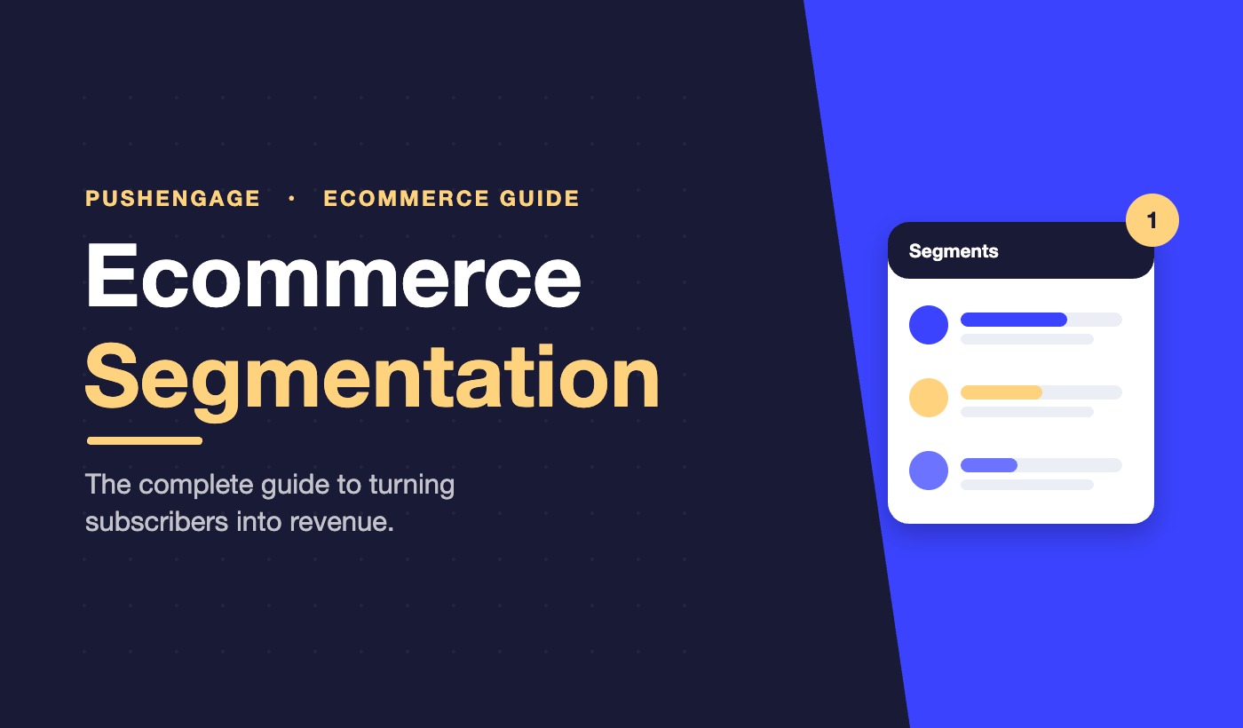 PushEngage featured image: ecommerce segmentation