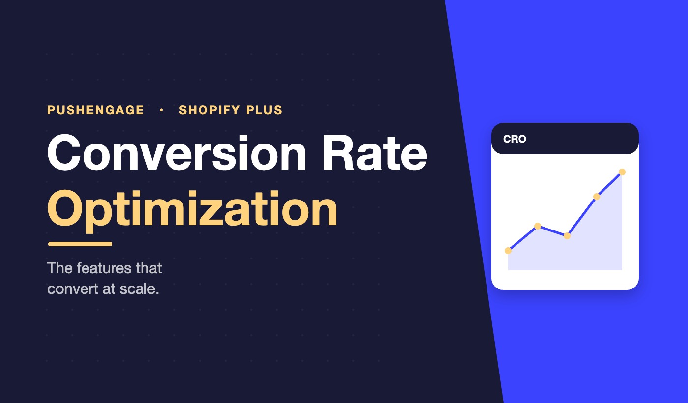 PushEngage featured image: Shopify Plus conversion rate optimization features