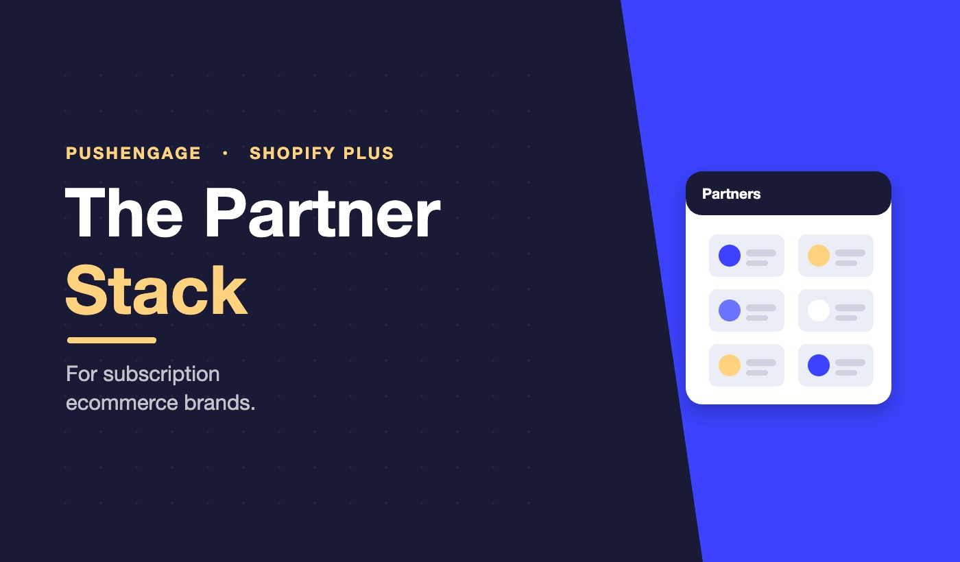 PushEngage featured image: best Shopify Plus partners for subscription ecommerce
