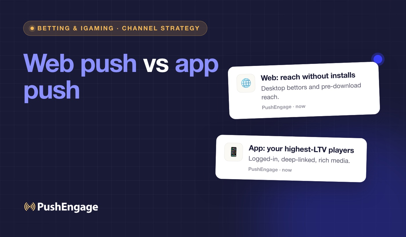 Web push vs app push for betting and gaming