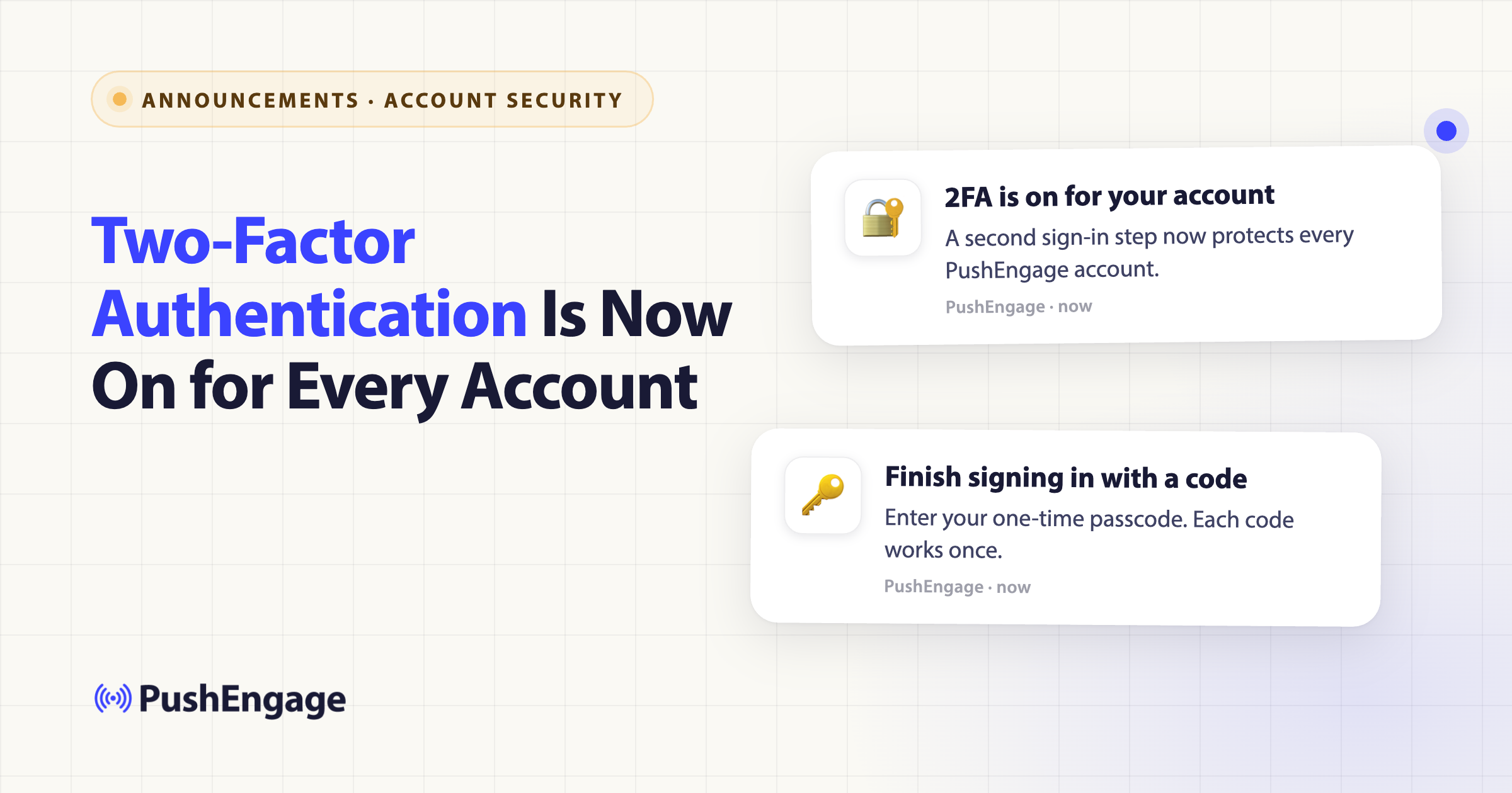 L'autenticazione a due fattori è ora attiva per ogni account PushEngage